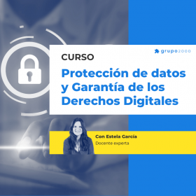 Curso Proteccion De Datos Y Garantia De Los Derechos Digitales Grupo2000