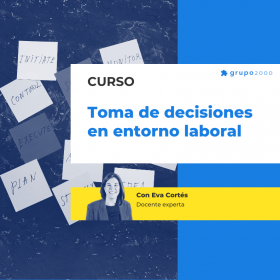 Curso Toma De Decisiones En Entorno Laboral Grupo2000