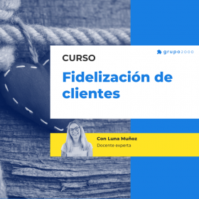 Curso Fidelizacion De Clientes Grupo2000