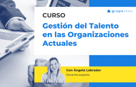 Curso Gestion Del Talento En Las Organizaciones Actuales Grupo2000