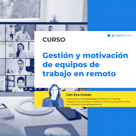 Curso Gestion Y Motivacion De Equipos De Trabajo En Remoto Grupo2000