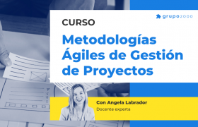 Curso Metodologias Agiles De Gestion De Proyectos Grupo2000