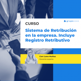 Curso Sistema De Retribucion En La Empresa Incluye Registro Retributivo Grupo2000