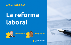 Masterclass La Reforma Laboral Grupo2000