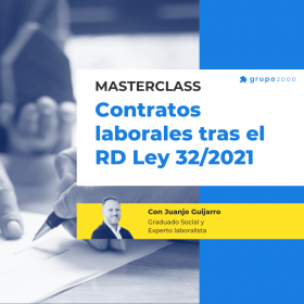 Masterclass Contratos Laborales Tras El Rd Ley 322021 Grupo2000