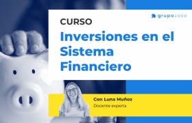 Curso Inversiones En El Sistema Financiero Grupo2000