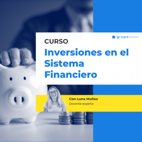 Curso Inversiones En El Sistema Financiero Grupo2000