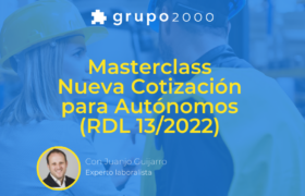 Masterclass Nueva Cotización para Autónomos (RDL 13/2022)