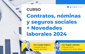 Curso Contratos Nominas Y Seguros Sociales Novedades Laborales 2024 Grupo2000