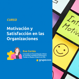 Curso Motivación Y Satisfacción En Las Organizaciones Grupo2000