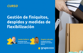 Curso Gestión De Finiquitos , Despidos Y Medidas De Flexibilización Grupo2000