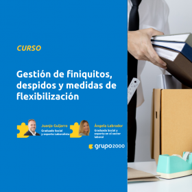 Curso Gestión De Finiquitos , Despidos Y Medidas De Flexibilización Grupo2000
