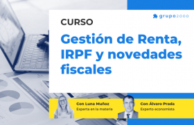 Curso Gestion De Renta Irpf Y Novedades Fiscales Grupo2000