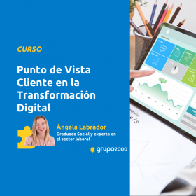 Curso Punto De Vista Cliente En La Transformación Digital Grupo2000