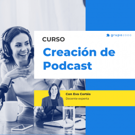 Curso Creacion De Podcast Grupo2000