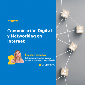 Curso Comunicación Digital Y Networking En Internet Grupo2000