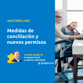 Masterclass Medidas De Conciliacion Y Nuevos Permisos Grupo2000