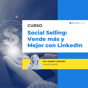 Social Selling: Vende más y Mejor con LinkedIn