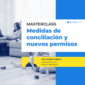 Masterclass Medidas De Conciliacion Y Nuevos Permisos Grupo2000