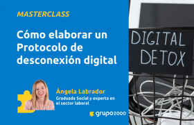 Masterclass Cómo Elaborar Un Protocolo De Desconexión Digital Grupo2000