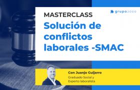 Masterclass Conflictos Laborales Smac Grupo2000