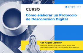 Curso Como Elaborar Protocolo Desconexion Digital Grupo2000