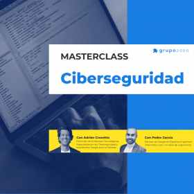 Masterclass Ciberseguridad Grupo2000