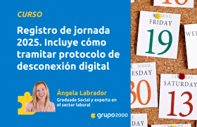 Curso Registro Jornada 2025 Incluye Cómo Tramitar Protocolo De Desconexión Digital Grupo2000