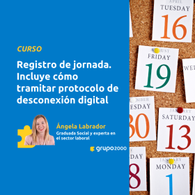 Curso Registro Jornada Incluye Cómo Tramitar Protocolo De Desconexión Digital Grupo2000