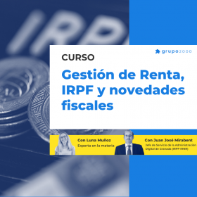 Curso Gestion De Renta Irpf Y Novedades Fiscales Grupo2000