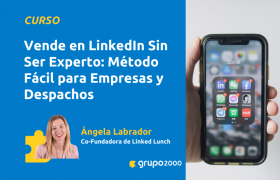 Curso Vende En Linkedin Sin Ser Experto Método Fácil Paa Empresas Y Despachos Grupo2000
