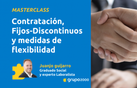Masterclass Contratacion Fijos Discontinuos Y Medidas De Flexibilidad 2025 Grupo2000