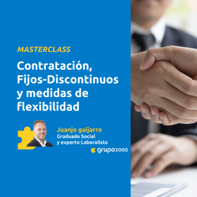 Masterclass Contratacion Fijos Discontinuos Y Medidas De Flexibilidad 2025 Grupo2000