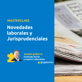 Masterclass Novedades Laborales Y Jurisprudenciales Grupo2000