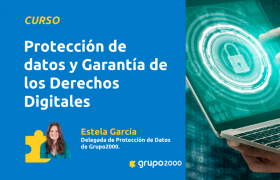 Curso Protección De Datos Y Garantía De Los Derechos Digitales Grupo2000