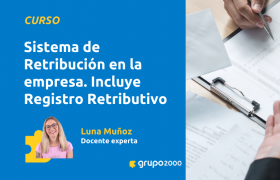 Curso Sistema De Retribución En La Empresa Incluye Registro Retributivo Grupo2000