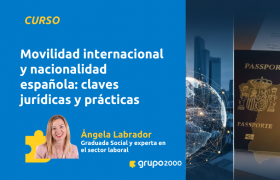 Curso Movilidad Internacional Y Nacionalidad Española Claves Jurídicas Y Prácticas Grupo2000
