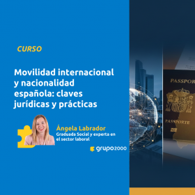 Curso Movilidad Internacional Y Nacionalidad Española Claves Jurídicas Y Prácticas Grupo2000