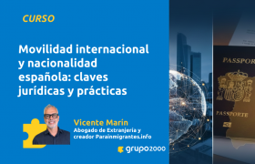 Curso Movilidad Internacional Y Nacionalidad Española Claves Jurídicas Y Prácticas Grupo2000