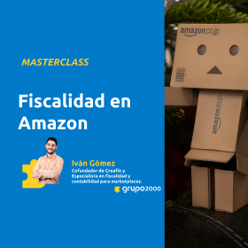 Masterclass Fiscalidad En Amazon Grupo2000