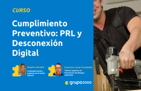 Curso Cumplimiento Preventivo Prl Y Desconexión Digital Grupo2000
