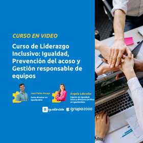 Curso De Liderazgo Inclusivo Igualdad Prevención Del Acoso Y Gestión Responsable De Equipos Grupo2000