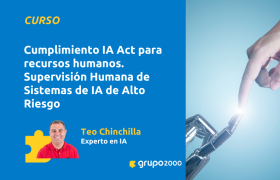 Curso Cumplimiento Ia Act Para Recursos Humanos. Supervisión Humana De Sistemas De Ia De Alto Riesgo Grupo2000