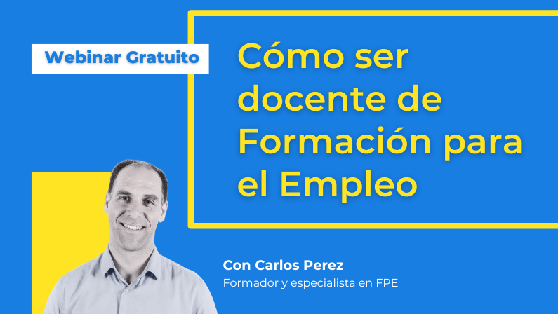 Webinar gratuito Cómo ser docente de Formación para el Empleo