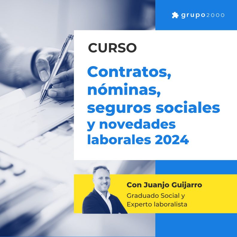 Curso Contratos Nominas Seguros Sociales Y Novedades Laborales 2024 Grupo2000