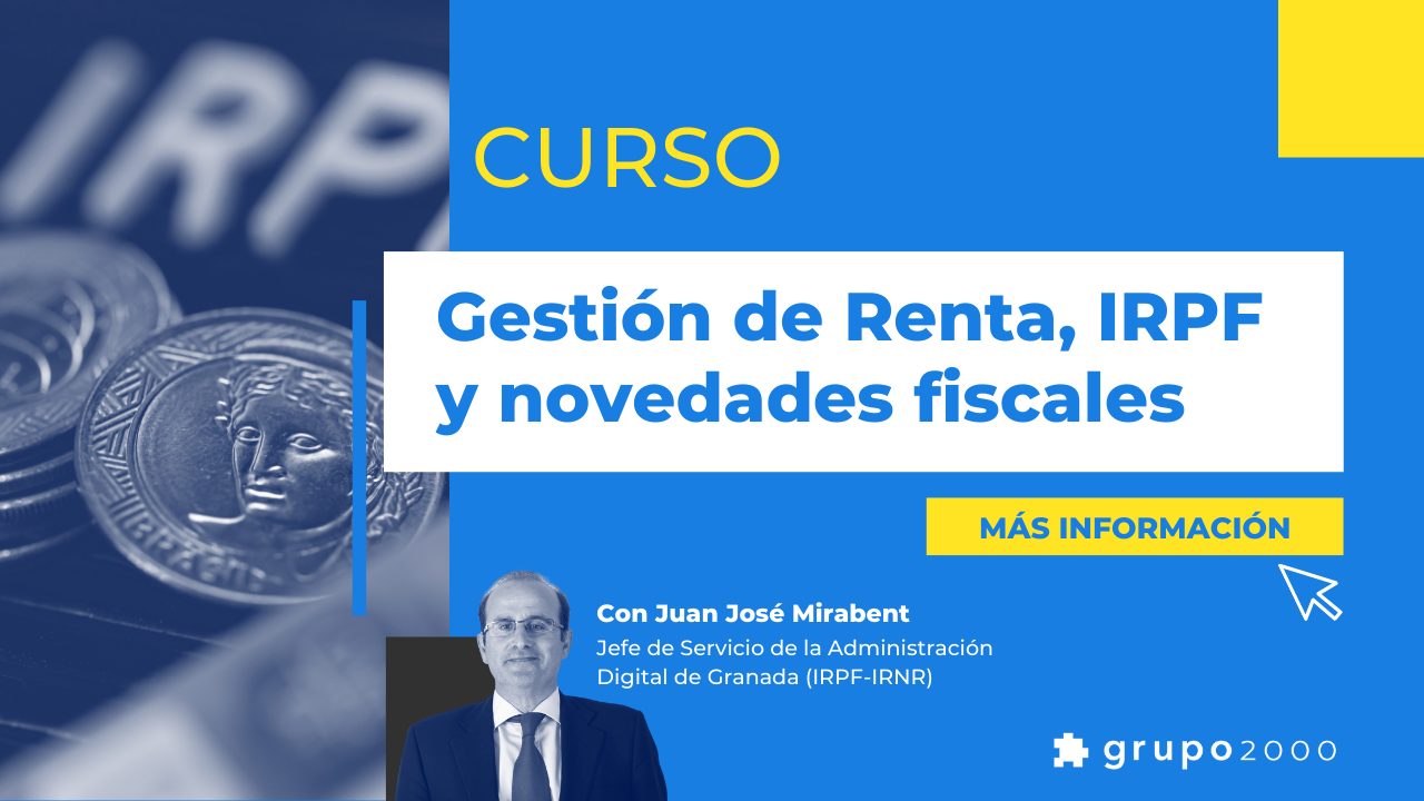 Curso Gestion Renta Irpf Novedades Fiscales Grupo2000