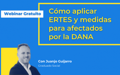 Webinar gratuito Cómo aplicar ERTES y medidas para afectados por la DANA